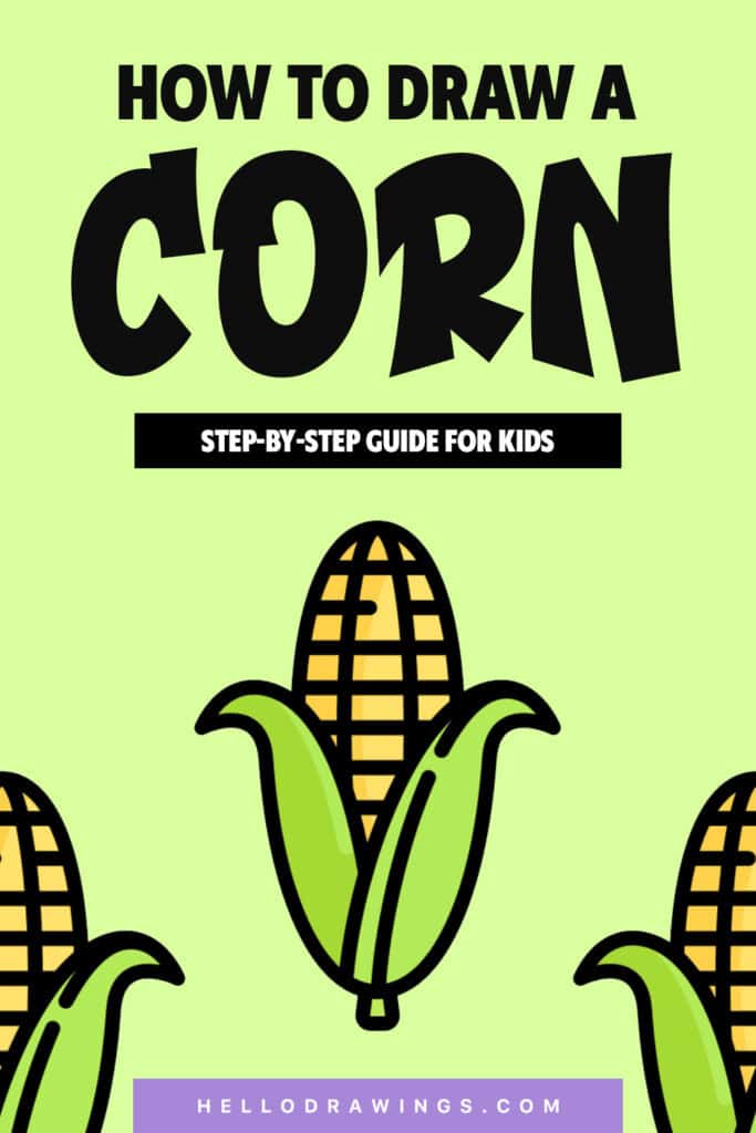 How To Draw A Corn – Step-By-Step Drawings For Kids