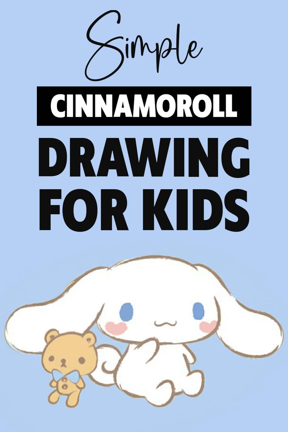How To Draw Cinnamoroll – Easy And Fun Kawaii Drawings