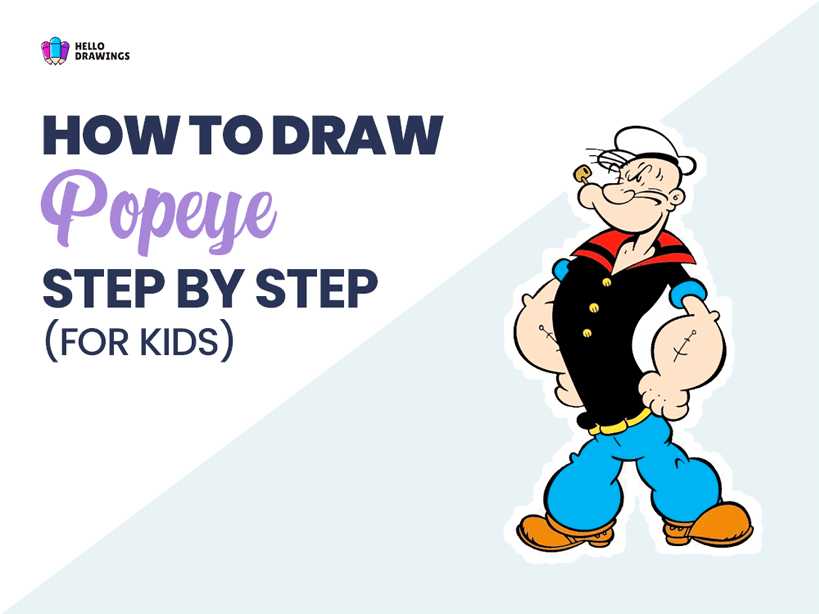 How To Draw Popeye In (18) Easy Steps For Kids