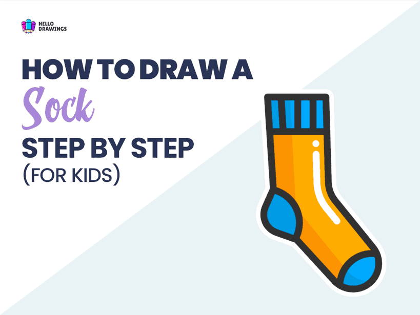 How To Draw A Sock In (6) Easy Steps For Kids